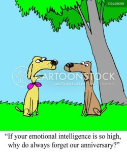 "If your emotional intelligence is so high, why do you always forget our anniversary?"