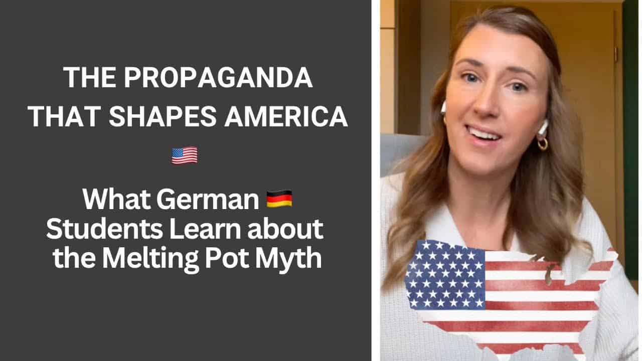 The Propaganda That Shapes The Usa | What German Students Learn About The Melting Pot Myth