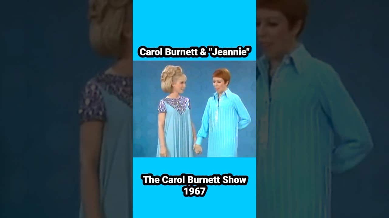 Jeannie grants carol burnetts wishes
