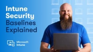 Intune Security Baselines Explained + My Top Pick!