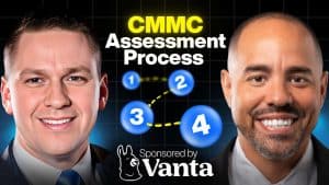 CMMC Level 2 Assessments – What to Expect and How to Avoid Disaster
