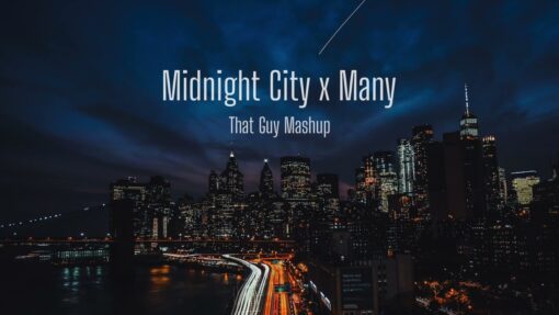 Midnight City x Many – That Guy Mashup