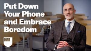 You Need to Be Bored. Here’s Why.