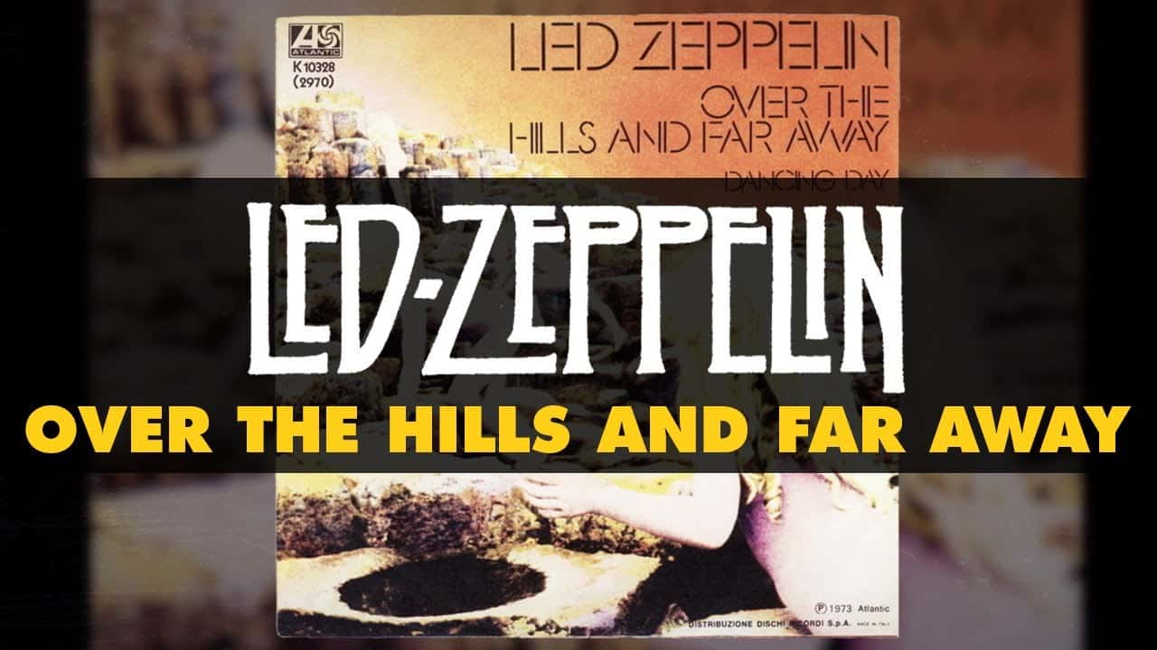 Led Zeppelin – Over the Hills and Far Away (Official Audio)